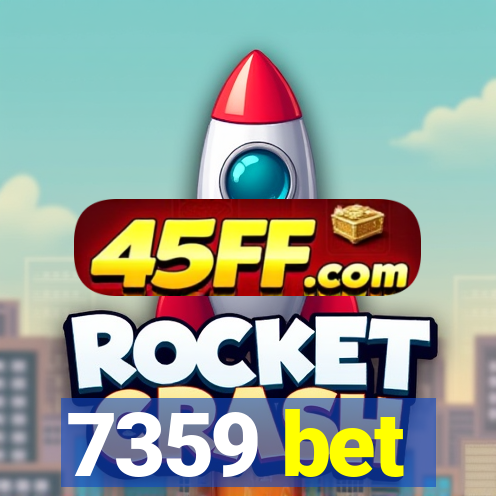 7359 bet